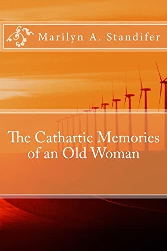 The Cathartic Memories of an Old Woman Cathartic Memories