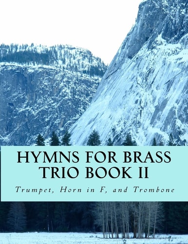 Hymns For Brass Trio Book II Trumpet, Horn in F, Trombone