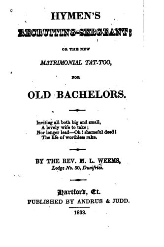 Hymen's Recruiting-Sergeant, Or, the New Matrimonial Tat-too for Old Bachelors