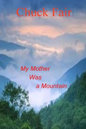 My Mother Was a Mountain