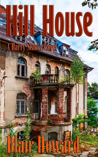Hill House A Harry Starke Novel