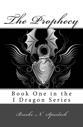The Prophecy Book One in the I Dragon Series