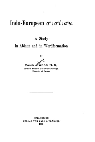Indo-European - a Study in Ablaut and Word Formation
