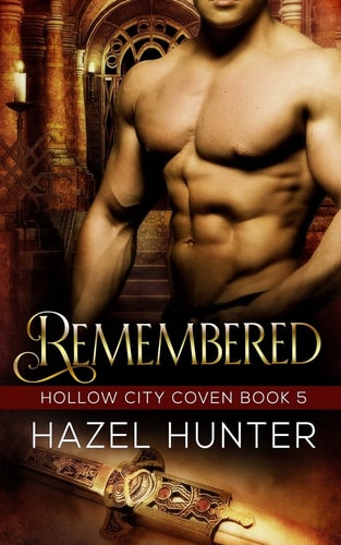 Remembered (Book Five of the Hollow City Coven Series) A Witch and Warlock Romance Novel
