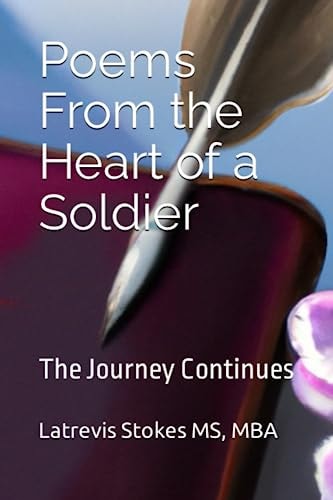 Poems From the Heart of a Soldier The Journey Continues
