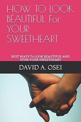 HOW TO LOOK BEAUTIFUL For YOUR SWEETHEART BEST WAYS To LOOK BEAUTIFUL AND STUN YOUR SWEETHEART