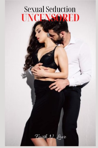 Sexual Seduction Uncensored Erotic Romance: the Lonely and Lusty Collection #2