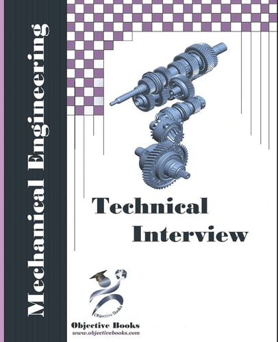 Mechanical Technical Interview Mechanical Engineering Interview Questions and Answers