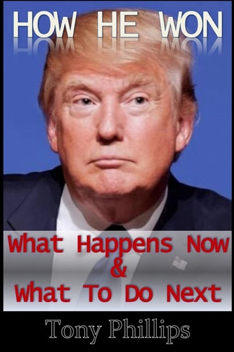 How He Won What Happens Now and What to Do Next