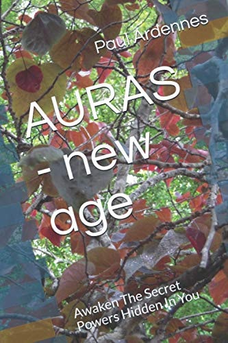 AURAS - New Age Awaken The Secret Powers Hidden In You
