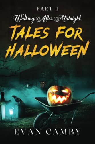 Walking After Midnight Tales for Halloween