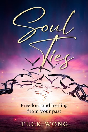 Soul Ties Freedom and Healing from Your Past