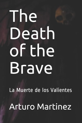 The Death of the Brave La Muerte de Los Valientes