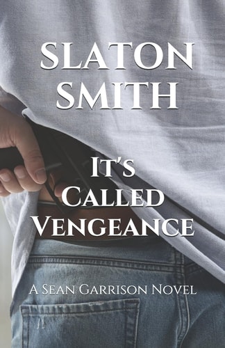 It's Called Vengeance A Sean Garrison Novel