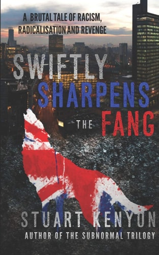 Swiftly Sharpens the Fang A Brutal Tale of Racism, Radicalisation and Revenge