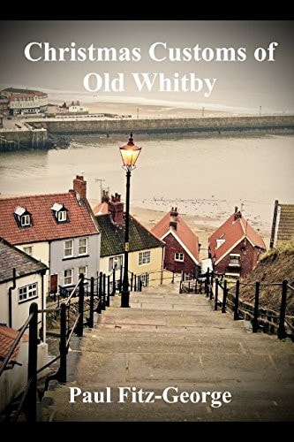 Christmas Customs of Old Whitby