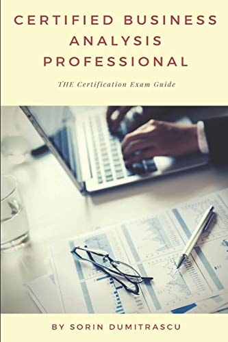 Certified Business Analysis Professional The Certification Exam Guide