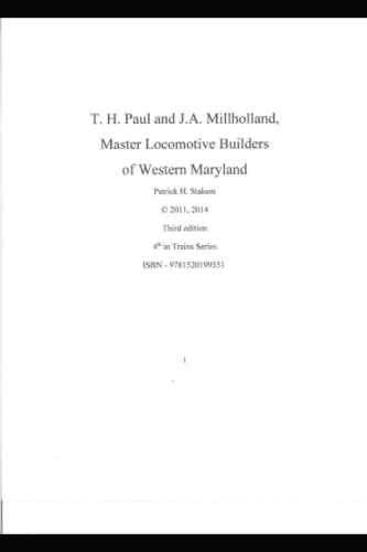 T. H. Paul and J.A. Millholland Master Locomotive Builders of Western Maryland
