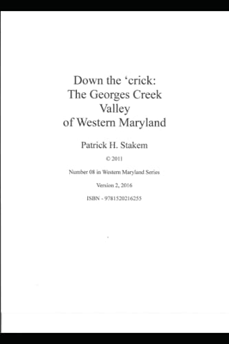 Down the 'crick The Georges Creek Valley of Western Maryland