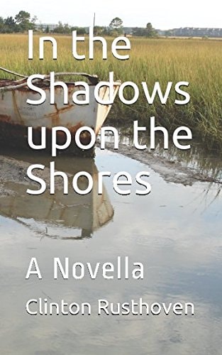In the Shadows Upon the Shores A Novella