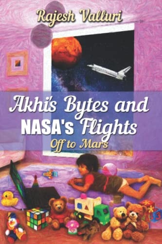 Akhi's Bytes and NASA's Flights Off to Mars