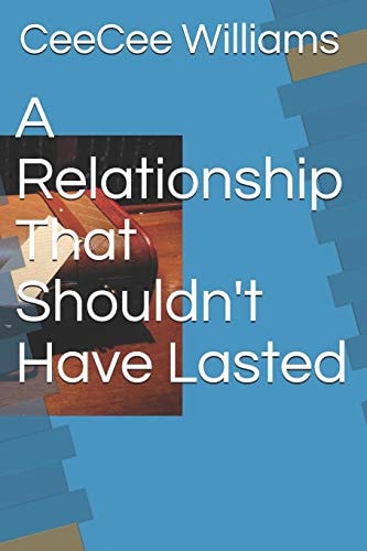 A Relationship That Shouldn't Have Lasted