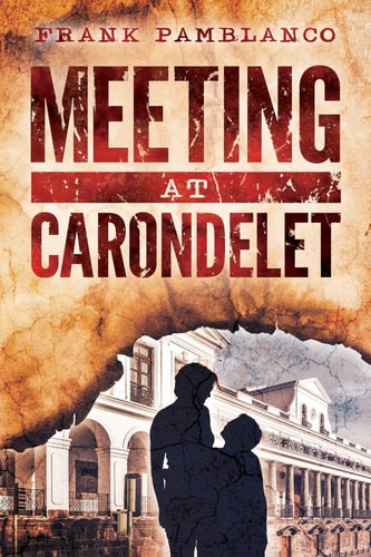 Meeting at Carondelet International Thriller by New Author