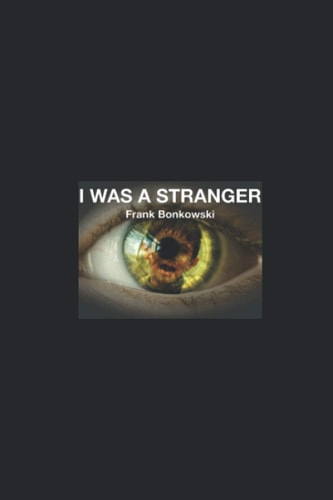 I Was a Stranger The Refugee Crisis -- a Personal Experience