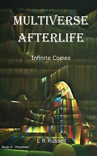 Multiverse Afterlife Infinite Copies