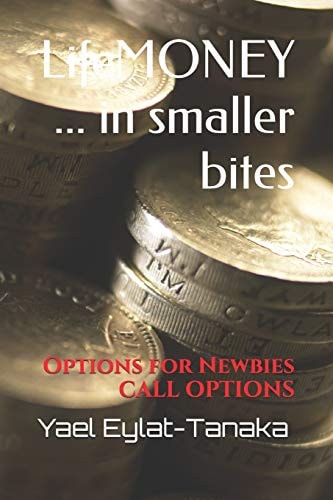 Lifemoney ... in Smaller Bites Options for Newbies - Call Options