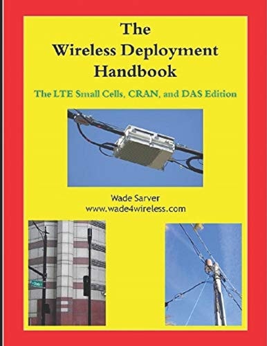 Wireless Deployment Handbook Lte Small Cells, Cran, and Das Edition.