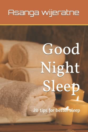 Good Night Sleep 20 Tips for Better Sleep