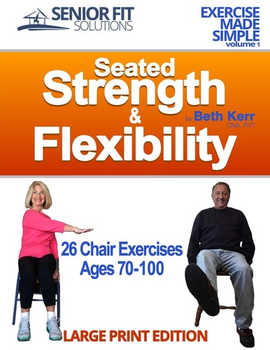 Seated Strength & Flexibility Exercise for Seniors 70-100 Years Old