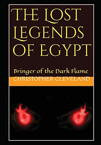 The Lost Legends of Egypt Bringer of the Dark Flame