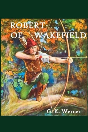 Robert of Wakefield Robin Hood's Father