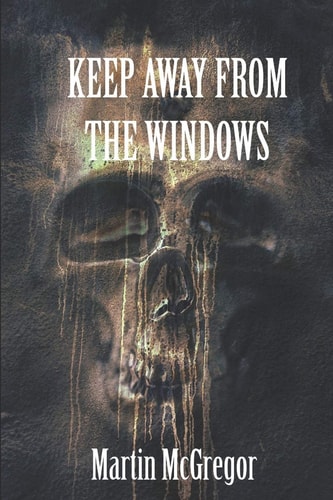 Keep Away From The Windows Volume 1