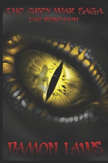 The Grey War Saga: Book Two: The Rebellion