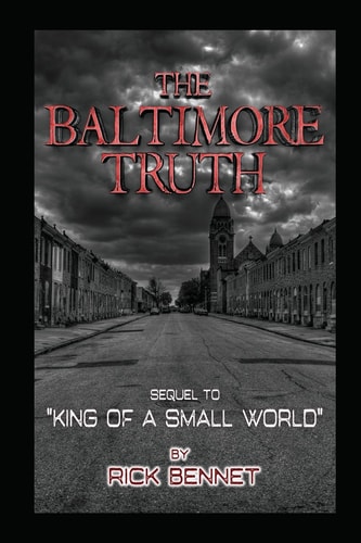 The Baltimore Truth Sequel to King of a Small World