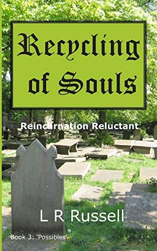 Recycling of Souls Reincarnation Reluctant
