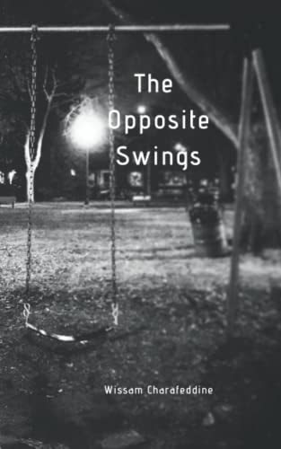 The Opposite Swings Wissam Charafeddine