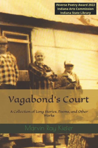 Vagabond's Court A Collection of Long Stories, Poems, and Other Works