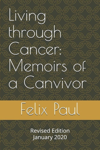 Living Through Cancer Memoirs of a Canvivor