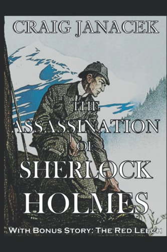 The Assassination of Sherlock Holmes The Further Adventures of Sherlock Holmes