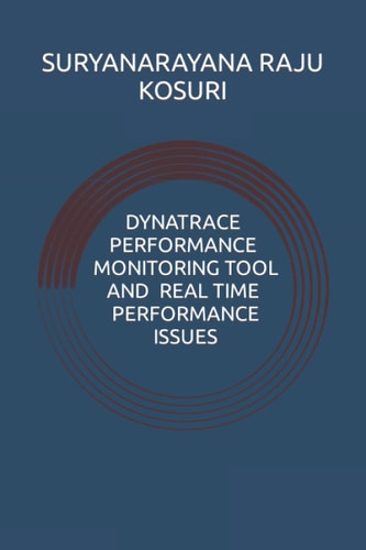Dynatrace Performance Monitoring Tool and Real Time Performance Issues