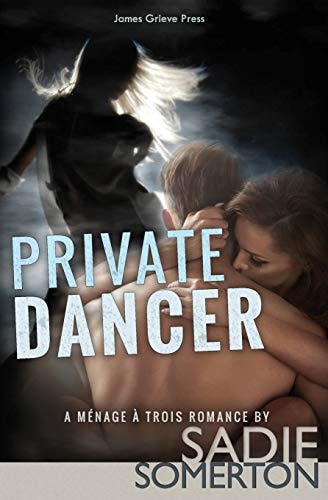 Private Dancer A Ménage À Trois