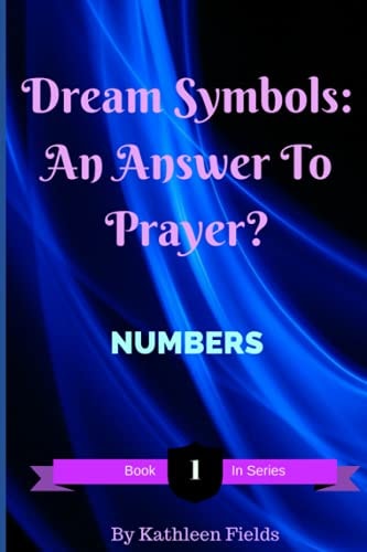 Dream Symbols An Answer to Prayer? 'Numbers'