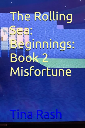 The Rolling Sea Beginnings: Book 2 Misfortune
