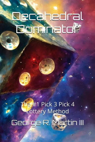 Decahedral Dominator The #1 Pick 3 Pick 4 Lottery Method