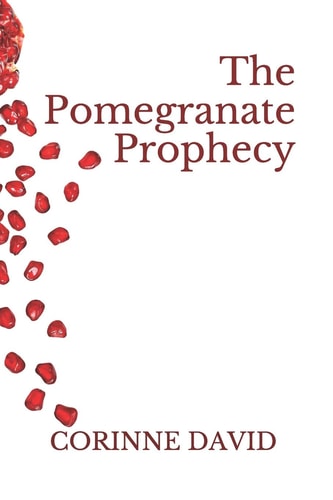 The Pomegranate Prophecy