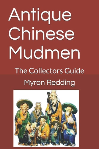 Antique Chinese Mudmen The Collectors Guide